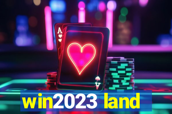 win2023 land